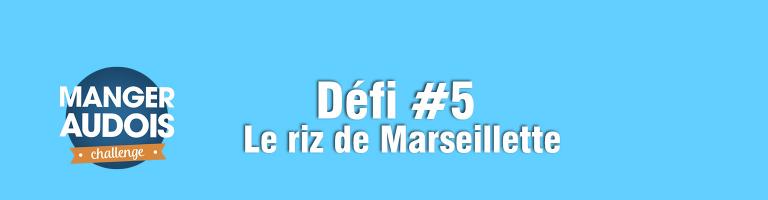 manger audois défi 5 le riz de Marseillette