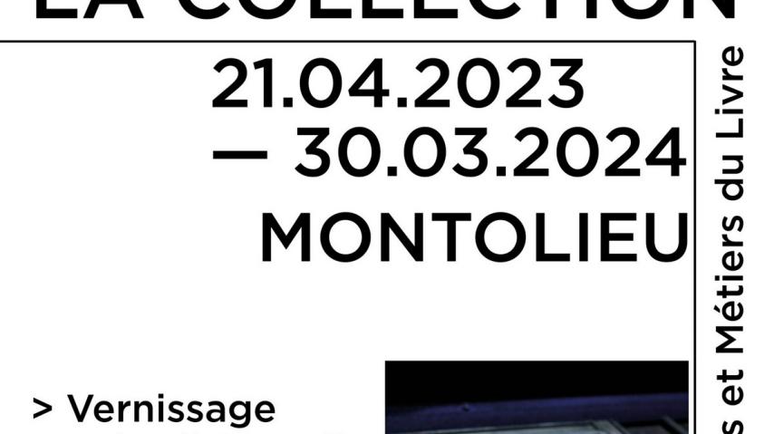 EXPOSITION LA COLLECTION MONTOLIEU