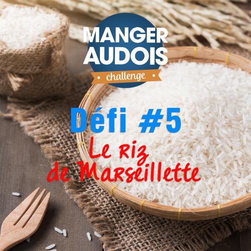 Visuel du défi 5 : le riz de Marseillette